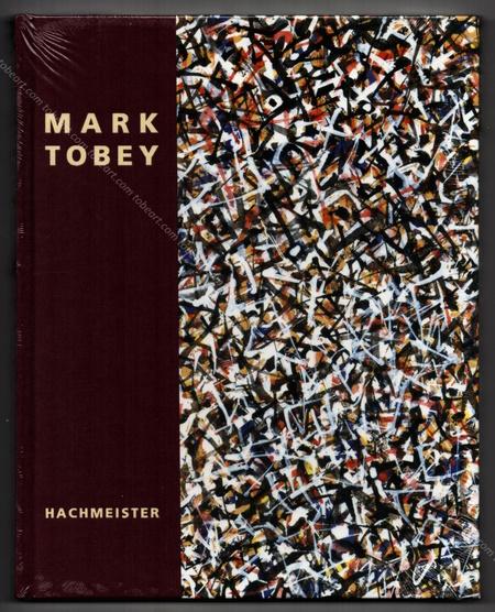 Mark TOBEY - Light space. Munster, Hachmeister Verlag, 2004.