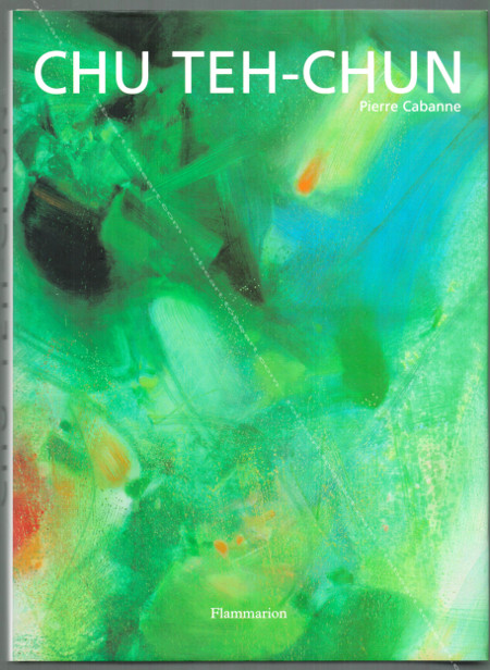 CHU TEH-CHUN. Paris, Editions Flammarion, 2000.