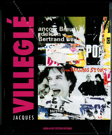 Jacques Villeglé - Paris, Art inprogress / Linda & Guy Pieters Editions, 2007.