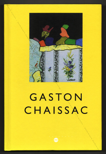 Gaston CHAISSAC 1910-1964. Paris, Réunion des Musées Nationaux, 1998.