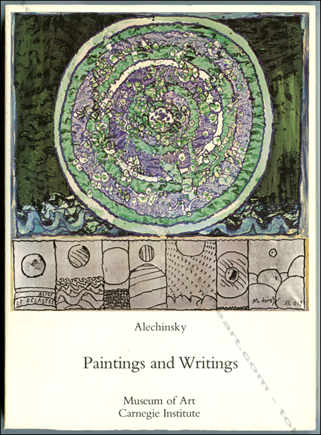 Pierre ALECHINSKY - Paintings and Writings. Neuchatel, Yves Rivière / Museum of Art Carnegie Institute, 1977.