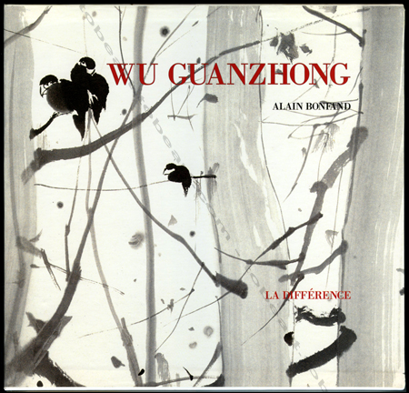 WU Guanzhong. Paris, Editions La Différence, 2007.
