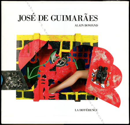 José de GUIMARÃES - Alain Bonfand. Paris, Editions La Différence, 2003.
