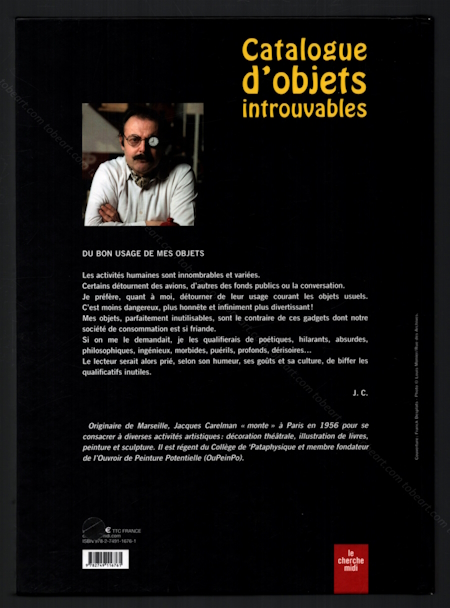 Jacques CARELMAN - Catalogue d'objets introuvables. Paris, Editions Le Cherche Midi, 2010.
