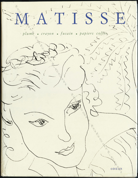 Henri MATISSE - Plume. Crayon. Fusain. Papiers collés. Prague, Editions Odéon, 1990.