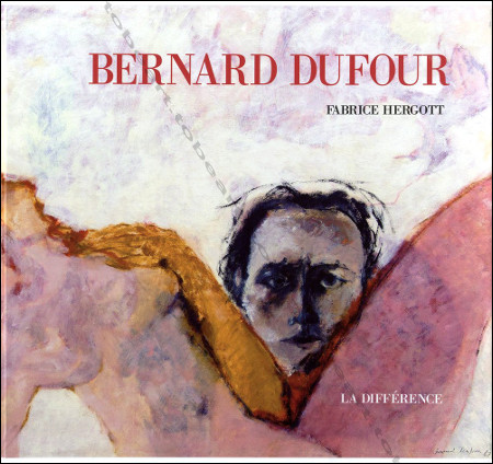 Bernard DUFOUR. Paris, Editions La Différence, 2010.