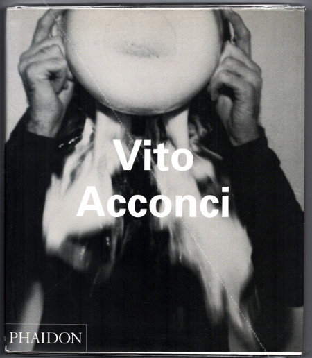 Vito ACCONCI. New York, Phaidon Press Inc, 2002.