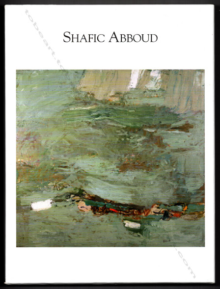 Shafic ABBOUD. Paris, Claude Lemand / Editions CLEA, 2006.