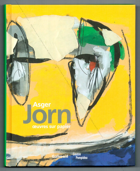 Asger JORN. Oeuvres sur Papier. Paris, Gallimard / Centre Georges Pompidou, 2009.