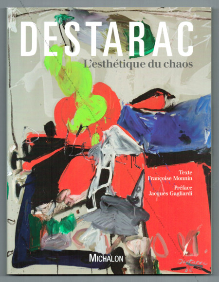 Michèle DESTARAC - L'esthétique du chaos. Paris, Editions Michalon, 2007.