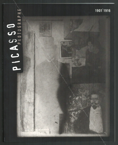 PICASSO photographe 1901|1916. Paris, Runion des Muses Nationaux, 1994.