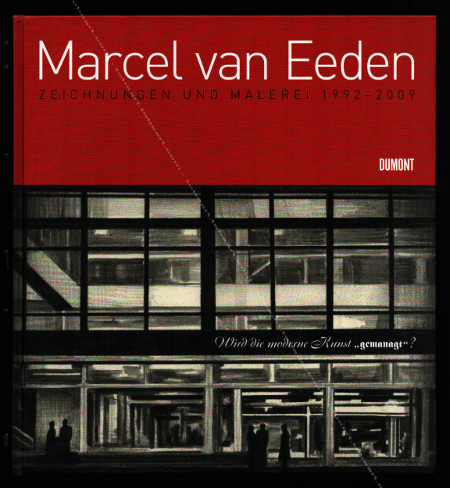 Marcel Van EEDEN - Zeichnungen und Malerei 1992-2009. DuMont Buchverlag GmbH, 2009.
