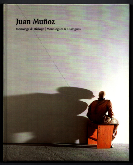 Joan MUÑOZ - Monologe & Dialoge / Monologues & Dialogues. Zrich, Museum fr Gegenwartskunst, 1997.