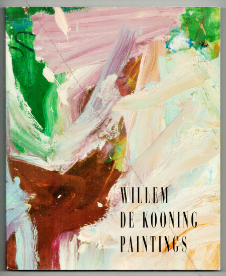 Willem de KOONING. Paintings. Washington, National Gallery of Art, 1994.