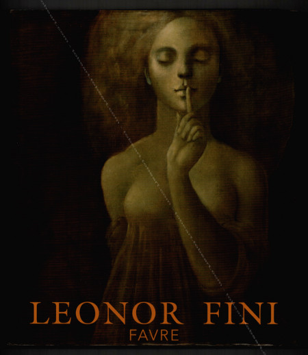 Leonor FINI. Paris, Favre, 1991.