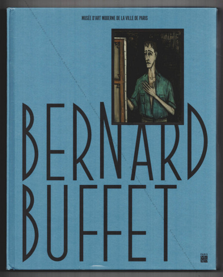 Bernard BUFFET. Paris Musée, 2016.