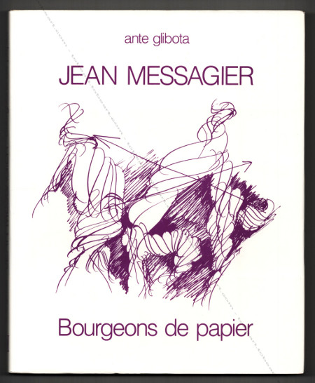 Jean MESSAGIER - Bourgeons de papier. Croquis 1940-1985. Paris, Editions Galerie d'Art International, 1984.