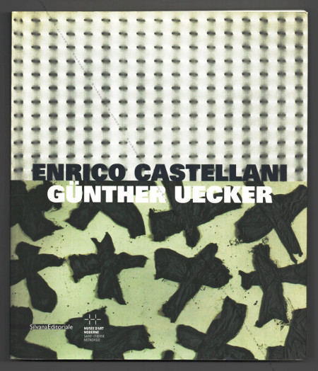Enrico CASTELLANI - Günther UECKER. Milan, Skira Editore, 2014.