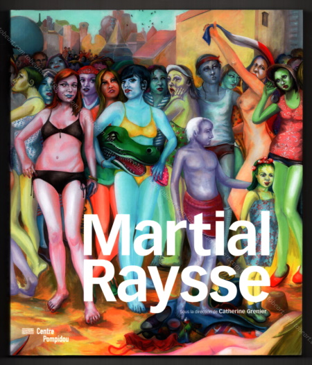 Martial RAYSSE, 1960-2014. Paris, Centre Georges Pompidou, 2014.