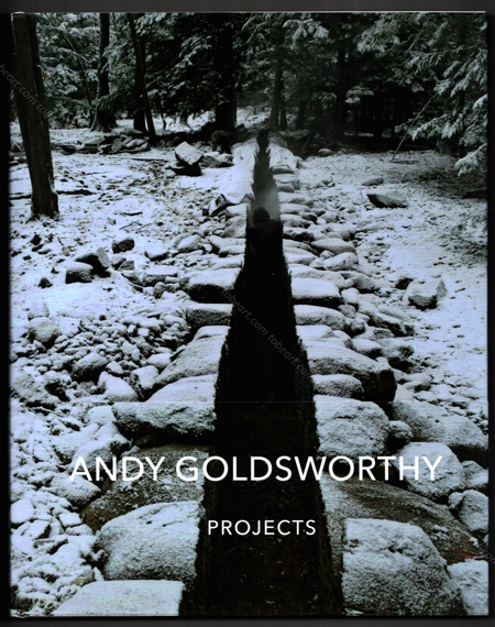 Andy GOLDSWORTHY - Projects. New York, Harry N. Abrams, 2017.