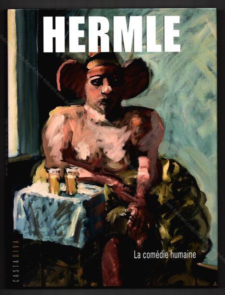 Jörg HERMLE - La Comédie Humaine. Paris, Editions Casta Diva, 2008.