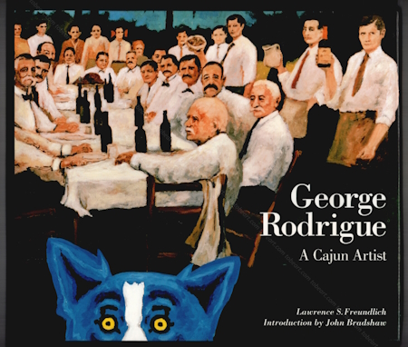 George RODRIGUE - A Cajun Artist. New York, Penguin Studio, 1996.
