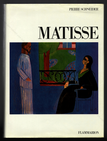 Henri MATISSE - Pierre Schneider. Paris, Editions Flammarion, 1984.