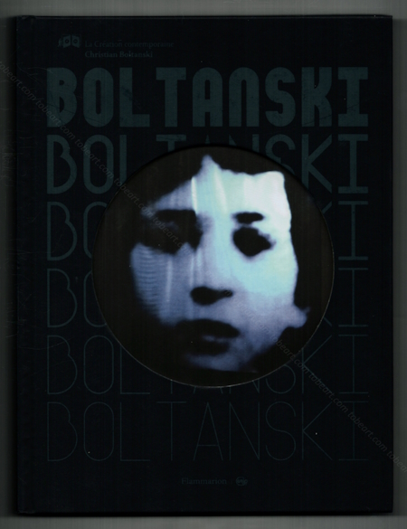 Christian BOLTANSKI. Paris, Editions Flammarion, 2009.