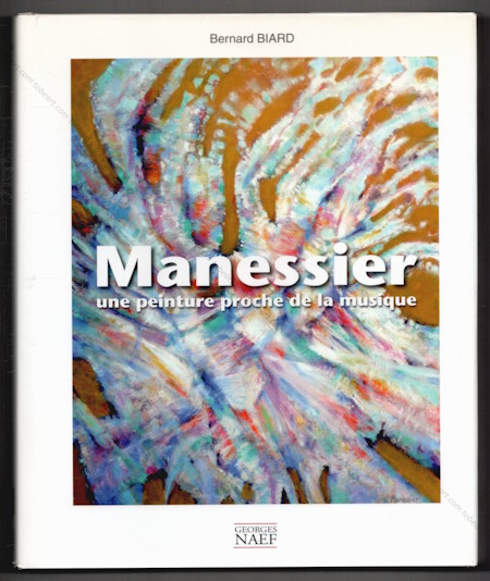 MANESSIER une peinture proche de la musique. Genève, Editions Georges Naef, 2012