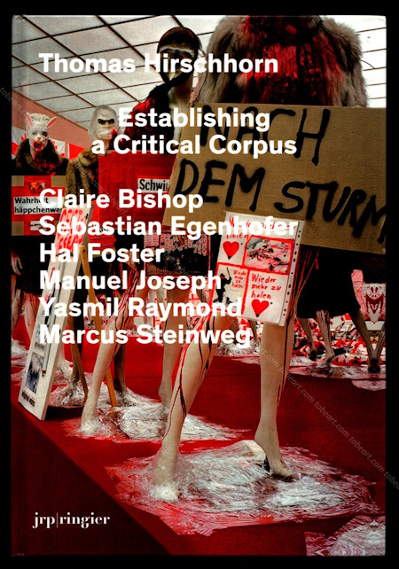 Thomas HIRSCHHORN - Establishing a Critical Corpus. Zurich, JRP Ringier, 2011.