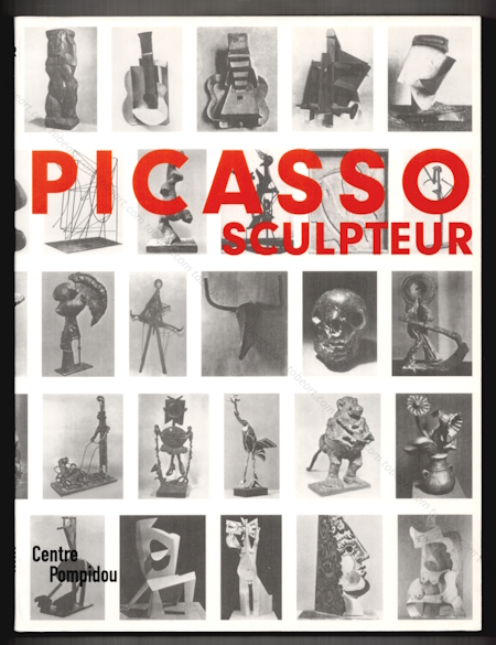 Pablo PICASSO Sculpteur. Paris, Centre Georges Pompidou, 2000.