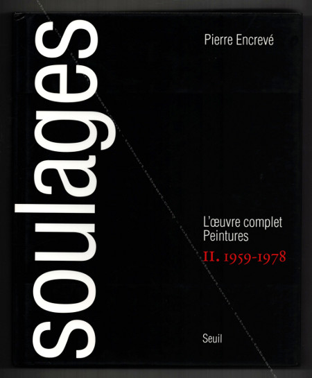 Pierre Soulages - L'oeuvre complet - Peintures II : 1959-1978. Paris, Editions du Seuil, 1994.