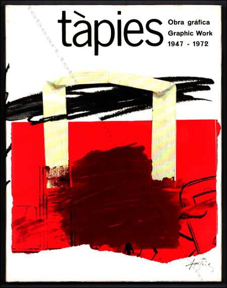 Antoni TÀPIES - Obra Grafica // Graphic Work 1947-1972. Barcelona, Editorial Gustavo Gili SA., 1973.