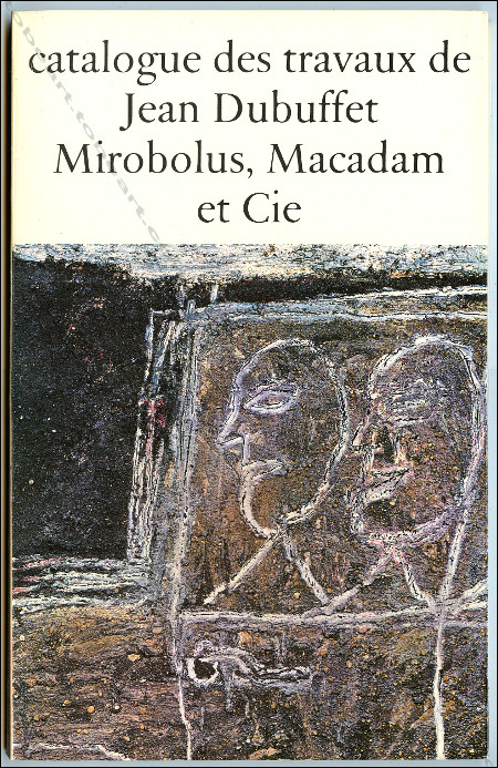 Catalogue des travaux de Jean DUBUFFET. Fascicule II : Mirobolus, Macadam et Cie (1945-1946). Lausanne, Jean-Jacques Pauvert, 1966.
