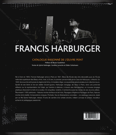 Francis HARBURGER - Catalogue raisonné de l'oeuvre peint. Montreuil, Gourcuff Gradenigo, 2015.