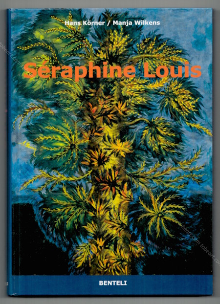 Sraphine LOUIS - Biographie / Catalogue raisonn. Berlin, Reimer / Benteli, 2009.