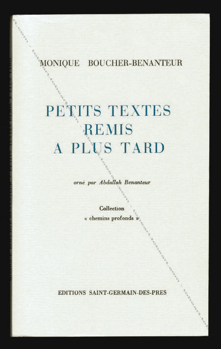 Abdallah BENANTEUR - Petits textes remis &agrave; plus tard. Paris, &eacute;ditions Saint-Germain-des-Pr&eacute;s, 1984.
