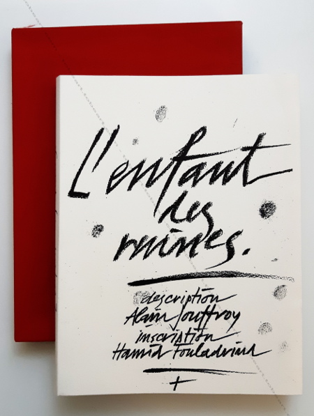 Vladimir VELICKOVIC - Alain Jouffroy et Hamid Fouladvind. L'Enfant des ruines. Paris, Le Cercle d'or, 1995.