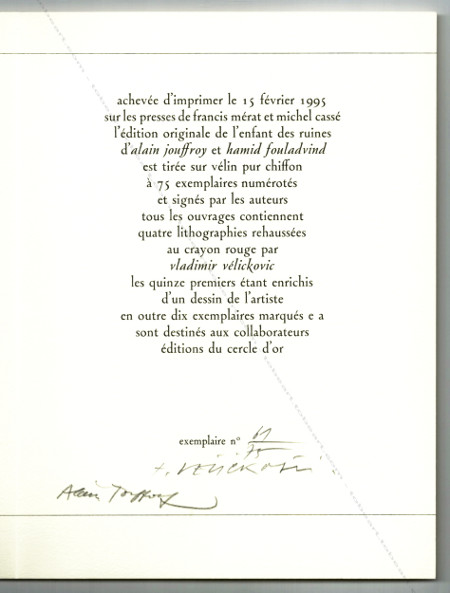 Vladimir VELICKOVIC - Alain Jouffroy et Hamid Fouladvind. L'Enfant des ruines. Paris, Le Cercle d'or, 1995.