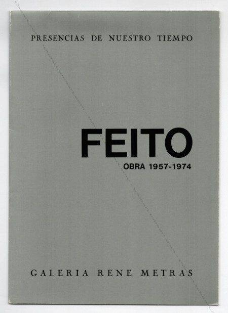 Luis FEITO - Obra 1957-1974. Barcelona, Galeria Ren Mtras, 1975.
