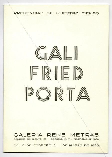 GALI, FRIED, PORTA. Barcelona, Galeria Ren Mtras, 1963.
