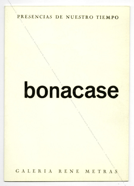 Sergio BONACASE. Barcelona, Galeria Ren Mtras, 1966.