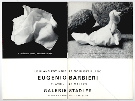 Eugenio BARBIERI - Variations sur un mutable quotidien. Le blanc est noir le noir est blanc. Paris, Galerie Stadler, 1971.