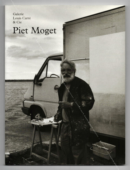 Piet Moget - La rive d'en face. Paris, Galerie Louis Carré & Cie, 2001.