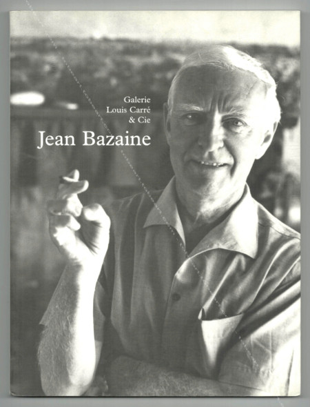 Jean Bazaine - Hommages. Paris, Galerie Louis Carré & Cie, 2004.