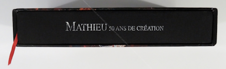 MATHIEU 50 ans de cration. Paris, Editions Hervas, 2003.