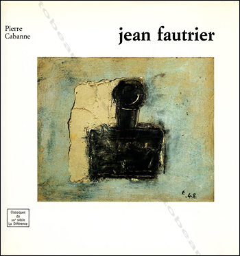 Jean FAUTRIER - Paris, Éditions De La Différence, 1988.